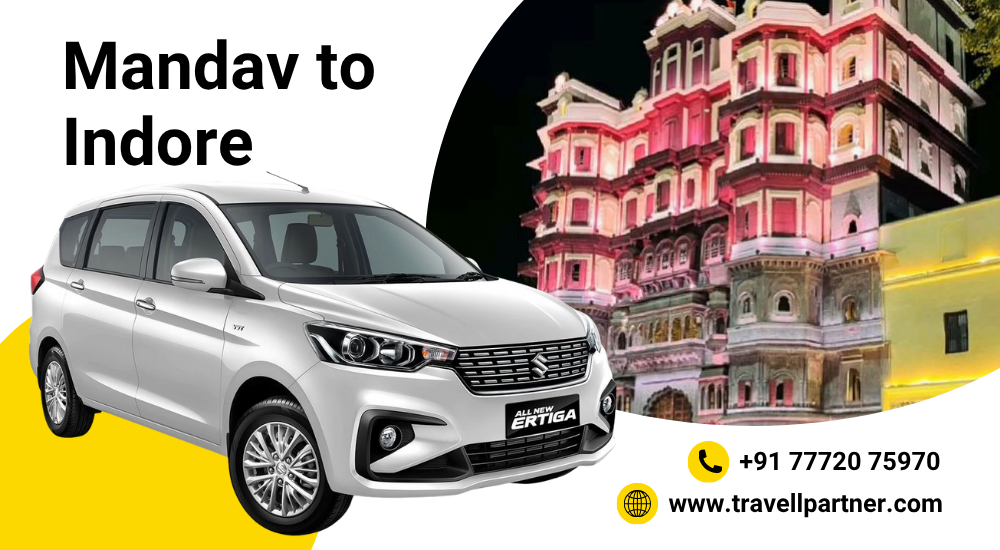 Mandav to Indore - Travel Partner